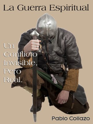 cover image of La Guerra Espiritual. Un Conflicto Invisible, Pero Real